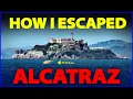 How I Escaped From Uncle Sam s Devil s Island The Alcatraz
