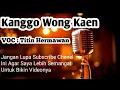 Download Lagu Lirik Lagu Karaoke Kanggo Wong Kaen | Voc: Titin Hermawan
