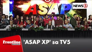 ‘ASAP XP,’ mapapanood na sa TV5 | Frontline Weekend