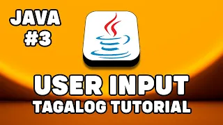 JAVA - USER INPUT STRINGS Tagalog-Filipino Java Tutorial For Beginners