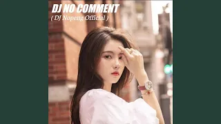 Download Dj no Comment (Remix) MP3