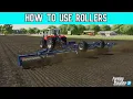 HOW TO USE ROLLERS FARMING SIMULATOR 22