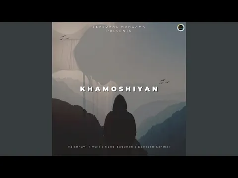 Download MP3 Khamoshiyan