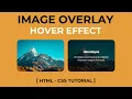 How To Create Image Overlay Hover Effect Only HTML CSS