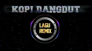 dj kopi dangdut viral tik tok remix full bass terbaru 2020