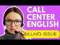 Resolving a Confusing Billing Issue Call Center English Customer Service Excellence