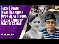 Download Lagu Suami Ingat Mpok Alpa \u0026 Belum Sanggup Masuki Kamar | Intens Investigasi | Eps 5622