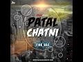 Download Lagu Patal chatni dj lns lochan bhakti song