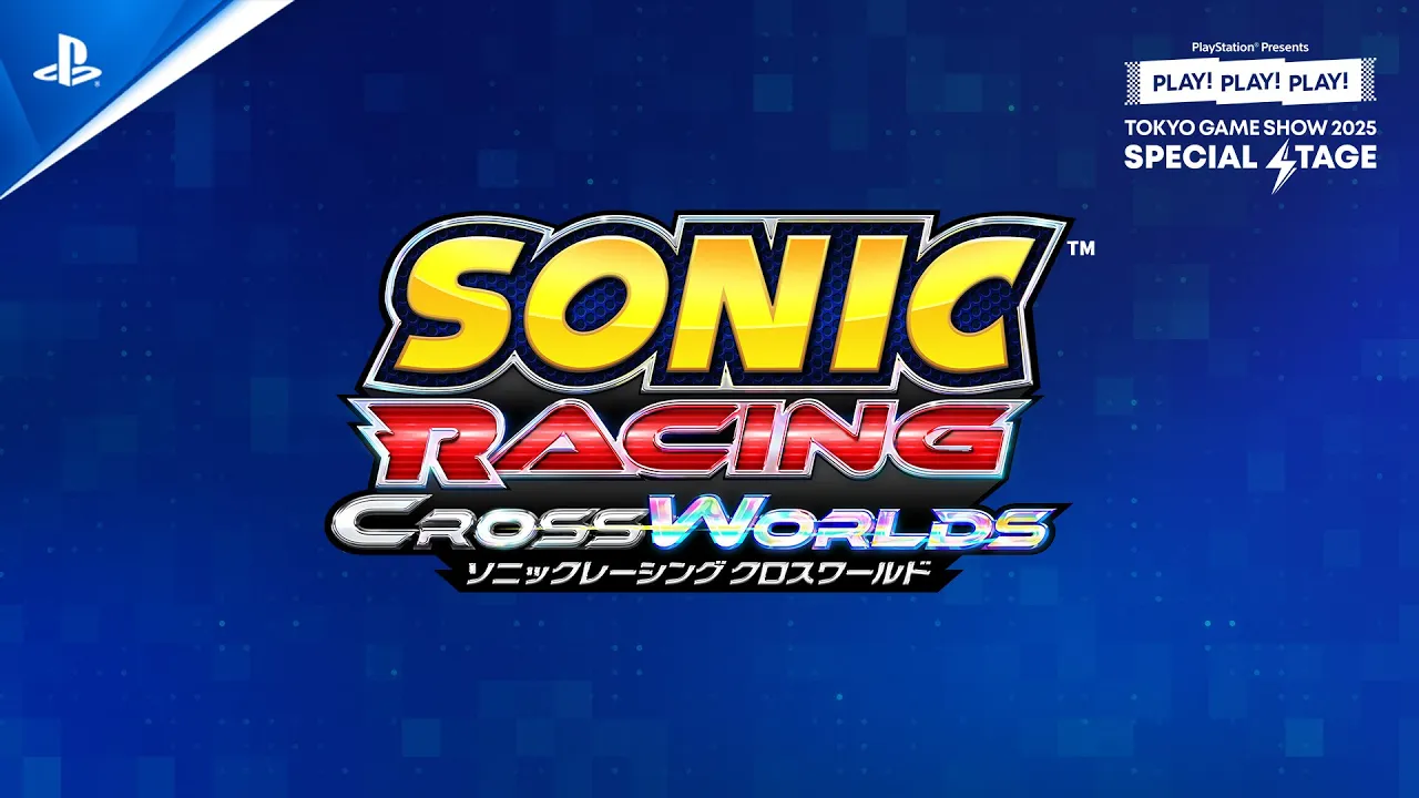 『ソニックレーシング クロスワールド』PLAY! PLAY! PLAY! TGS2025 SPECIAL STAGE