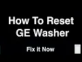 How To Reset GE Washing Machine - Fix it Now