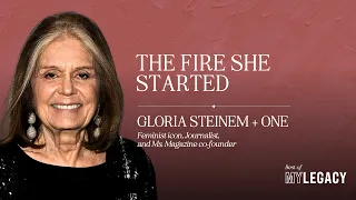Gloria Steinem Plus One: The Fire She Started