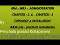 WAS-Admin - Chapter-2 Chapter 3-Topology Installation-Base