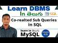 Co-related Sub Squeries in Sql in Telugu DBMS Tutorial MySQL