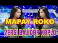 Download Lagu MAPAY ROKO VERSI BAJIDOR KOPLO