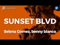 Download Lagu Selena Gomez, benny blanco - Sunset Blvd (Karaoke)