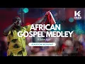 Lagu African Gospel Medley ft Uche Agu