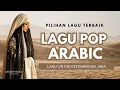 Download Lagu LAGU POP ARAB  (Lagu Terbaik untuk Ketenangan Jiwa)