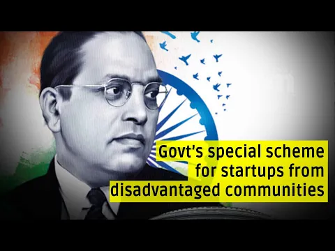 Govt plans special scheme to promote startups founded by disadvantaged communities