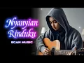 Download Lagu Nyanyian Rinduku -- Lagu Romantis Sedih Menyentuh Hati -- Ecan Music