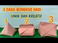 Download Lagu 3 Cara Bungkus Nasi Pakai Kertas Nasi  Simple Dan Rapi Tanpa Karet
