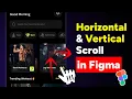 Horizontal and Vertical Scroll in Figma - Quick Prototyping Tutorial