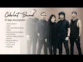 Lagu cokelat band full album terbaik cokelat kikan lagu terbaik