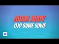 Download Lagu Jihan Audy - Ojo Suwe-Suwe | Koleksi Remix \u0026 Koplo Paling Di Cari