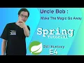 Uncle Bob Suggestion about Magic Spring History Spring Tutorial Ch0 E4