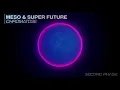 MeSo & Super Future - Chromatose