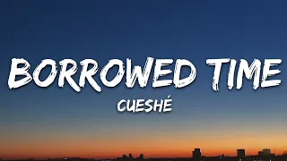 cuesh borrowed time lyrics