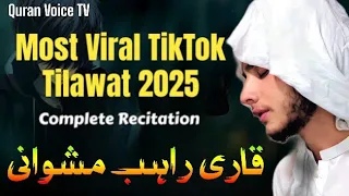 Most Viral TikTok Tilawat 2025 Rihab Mashwani Complete Recitation 