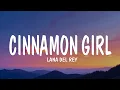 Download Lagu Lana Del Rey - Cinnamon Girl (Lyrics)