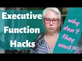 Executive Function Hacks and why they often don t work