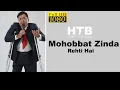 Lagu Mohabbat Zinda Rahti Hai | मोहब्बत ज़िन्दा रहती है मोहब्बत मर नहीं सकती | MAYUR SONI | Bankim Pathak