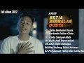 Download Lagu Full Album 2022,Arief Setia Berbalas Dusta, Arief Dengarkanlah, Arief Emas Hantara, Rembulan malam