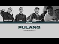 K-CLIQUE (GNELLO, SOMEAN & MK) feat. AJ - PULANG [ BM/ENG LYRICS]
