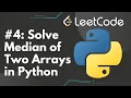Solve Median of Two Sorted Arrays in Python LeetCode Step-by-Step Solution