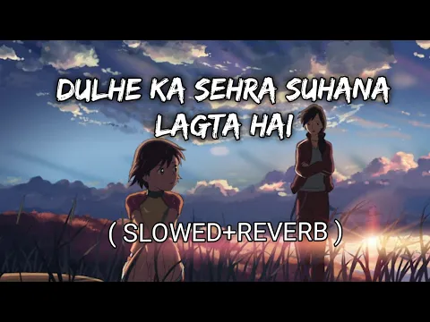 Download MP3 Dulhe Ka Sehra Suhana Lagta Hai [Slowed+Reverb] - Nusrat Fateh Ali Khan | Vishal Unplugged Audio