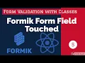 React Formik - Touch Property and Validation