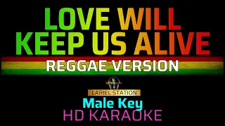 Download LOVE WILL KEEP US ALIVE REGGAE KARAOKE (Male  Key) MP3