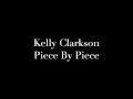 Download Lagu Kelly Clarkson- Piece by piece (lyrics video)