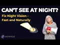 Improve Night Vision Fast Clearer Sight After Dark