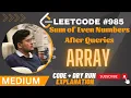 Leetcode Sum of Even Numbers After Queries 2 Approaches Array JAVA