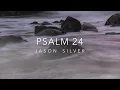 🎤 Psalm 24 Song - Lift Up Your Heads O Gates [OLD VERSION]