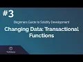 Beginners Guide to Solidity Development 3 Transactional Functions TheTokener Explains