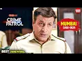 Download Lagu #mumbai Crime | Crime Patrol | Crime Show | Full Episode | Real Crime | Nayi Kahaniya
