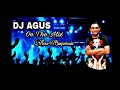 Download Lagu DJ AGUS ON THE MIX TERBARU 2020 (PENJAGA HATIMU)