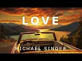 Download Lagu Michael Singer - The Topic Tonight is Love