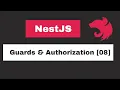 NestJs - Guards Authentication Authorization 08