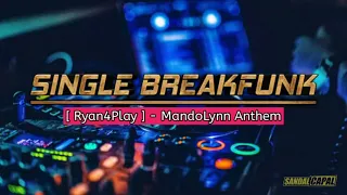 Download SINGLE BREAKFUNK [ Ryan4Play ] MandoLynn Anthem MP3